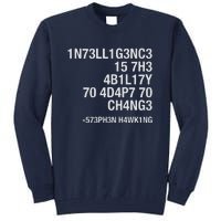 Stephen Hawking Intelligence Is The Ability To Adapt To Change Funny Tall Sweatshirt