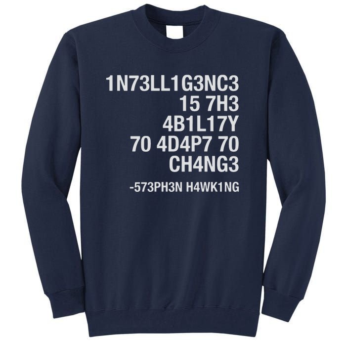 Stephen Hawking Intelligence Is The Ability To Adapt To Change Funny Tall Sweatshirt