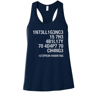 Stephen Hawking Intelligence Is The Ability To Adapt To Change Funny Women's Racerback Tank