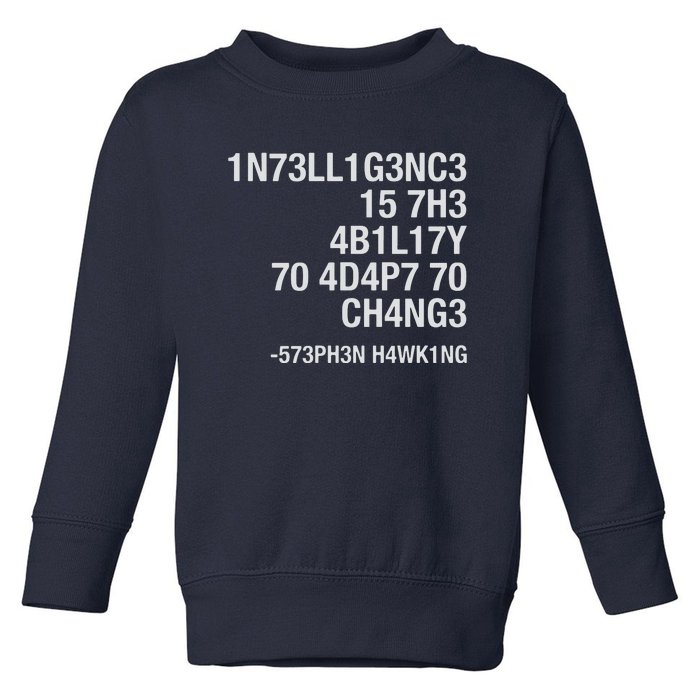 Stephen Hawking Intelligence Is The Ability To Adapt To Change Funny Toddler Sweatshirt