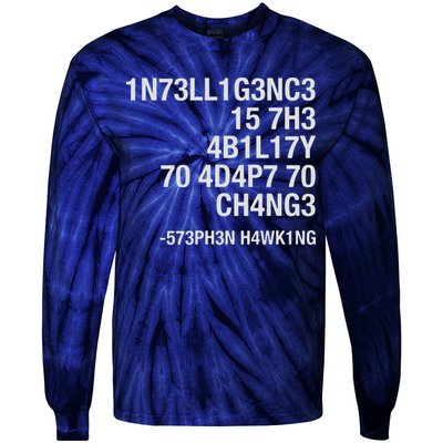 Stephen Hawking Intelligence Is The Ability To Adapt To Change Funny Tie-Dye Long Sleeve Shirt