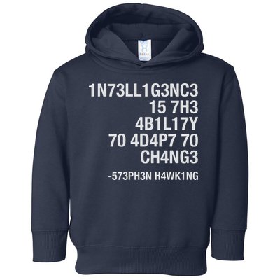 Stephen Hawking Intelligence Is The Ability To Adapt To Change Funny Toddler Hoodie