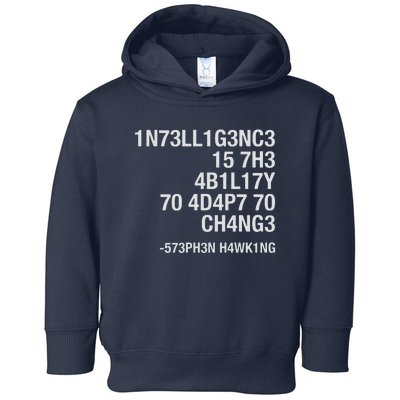 Stephen Hawking Intelligence Is The Ability To Adapt To Change Funny Toddler Hoodie