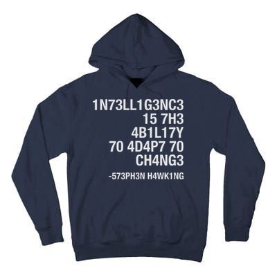 Stephen Hawking Intelligence Is The Ability To Adapt To Change Funny Tall Hoodie