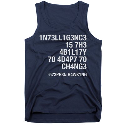 Stephen Hawking Intelligence Is The Ability To Adapt To Change Funny Tank Top