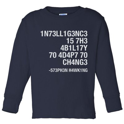 Stephen Hawking Intelligence Is The Ability To Adapt To Change Funny Toddler Long Sleeve Shirt