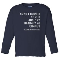 Stephen Hawking Intelligence Is The Ability To Adapt To Change Funny Toddler Long Sleeve Shirt