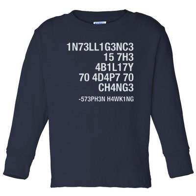 Stephen Hawking Intelligence Is The Ability To Adapt To Change Funny Toddler Long Sleeve Shirt