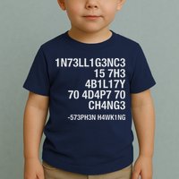 Stephen Hawking Intelligence Is The Ability To Adapt To Change Funny Toddler T-Shirt
