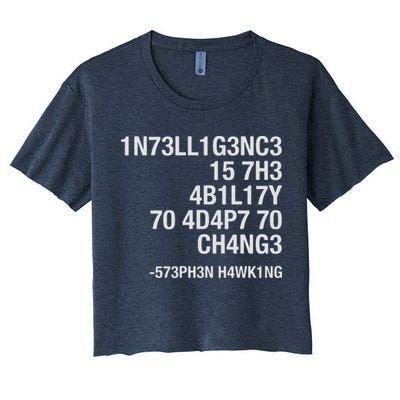 Stephen Hawking Intelligence Is The Ability To Adapt To Change Funny Crop Top