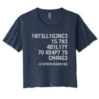 Stephen Hawking Intelligence Is The Ability To Adapt To Change Funny Women's Crop Top Tee