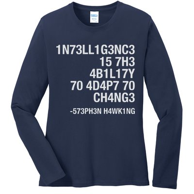 Stephen Hawking Intelligence Is The Ability To Adapt To Change Funny Ladies Long Sleeve Shirt