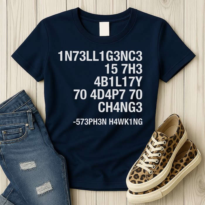 Stephen Hawking Intelligence Is The Ability To Adapt To Change Funny Womens T-Shirt