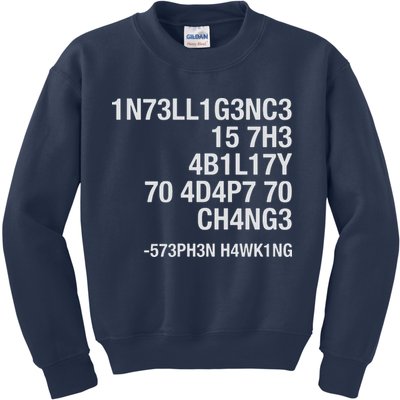 Stephen Hawking Intelligence Is The Ability To Adapt To Change Funny Kids Sweatshirt