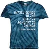 Stephen Hawking Intelligence Is The Ability To Adapt To Change Funny Kids Tie-Dye T-Shirt