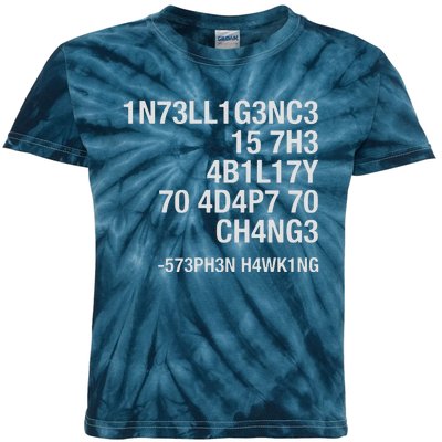 Stephen Hawking Intelligence Is The Ability To Adapt To Change Funny Kids Tie-Dye T-Shirt