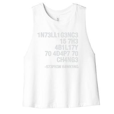 Stephen Hawking Intelligence Is The Ability To Adapt To Change Funny Women's Racerback Cropped Tank