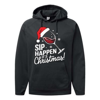 Sip Happens Its Christmas Funny Santa Christmas Wine Lovers Performance Fleece Hoodie