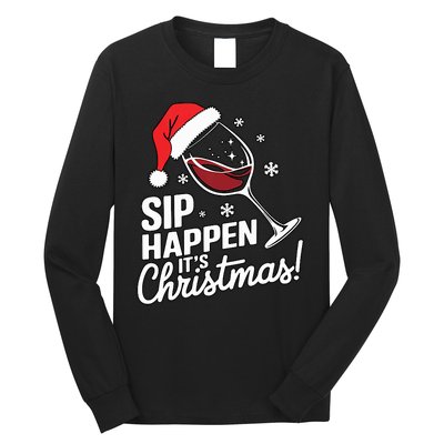 Sip Happens Its Christmas Funny Santa Christmas Wine Lovers Long Sleeve Shirt