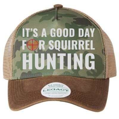 Squirrel Hunter Its A Good Day For Squirrel Hunting Meaningful Gift Legacy Tie Dye Trucker Hat
