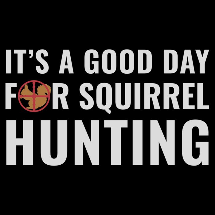 Squirrel Hunter Its A Good Day For Squirrel Hunting Meaningful Gift Bucket Hat