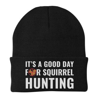 Squirrel Hunter Its A Good Day For Squirrel Hunting Meaningful Gift Beanie