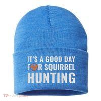Squirrel Hunter Its A Good Day For Squirrel Hunting Meaningful Gift Sustainable Knit Beanie
