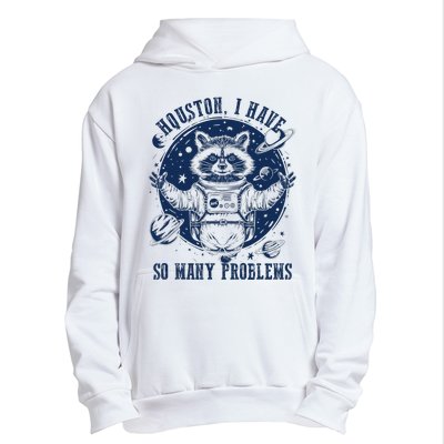 Space Houston I Have So Many Problems Funny Raccoon Meme Urban Pullover Hoodie