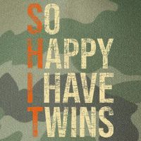 So Happy I Have Twins Twin Dad Father Mother Of Twins Legacy Tie Dye Trucker Hat