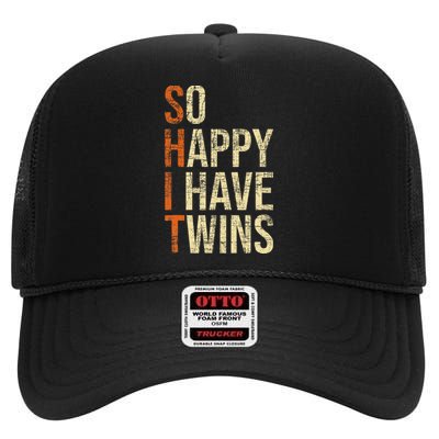 So Happy I Have Twins Twin Dad Father Mother Of Twins High Crown Mesh Back Trucker Hat