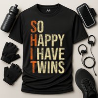 So Happy I Have Twins Twin Dad Father Mother Of Twins Performance Shirt