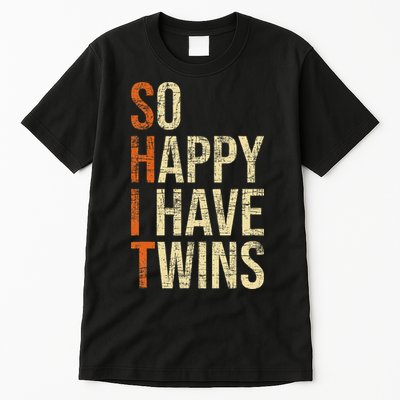 So Happy I Have Twins Twin Dad Father Mother Of Twins Tall T-Shirt