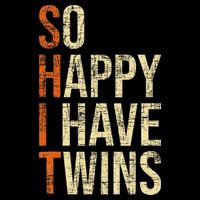 So Happy I Have Twins Twin Dad Father Mother Of Twins Button