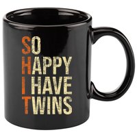 So Happy I Have Twins Twin Dad Father Mother Of Twins 11oz C Handle Ceramic Mug