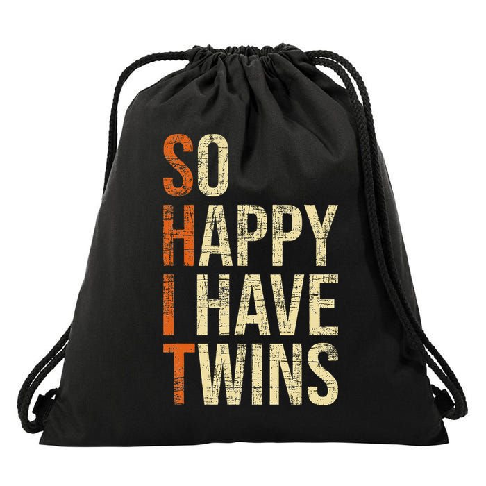 So Happy I Have Twins Twin Dad Father Mother Of Twins Drawstring Bag