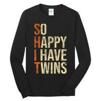 So Happy I Have Twins Twin Dad Father Mother Of Twins Tall Long Sleeve T-Shirt