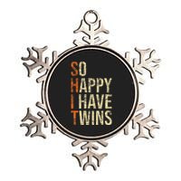 So Happy I Have Twins Twin Dad Father Mother Of Twins Metallic Star Ornament