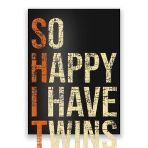 So Happy I Have Twins Twin Dad Father Mother Of Twins Poster