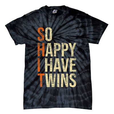 So Happy I Have Twins Twin Dad Father Mother Of Twins Tie-Dye T-Shirt