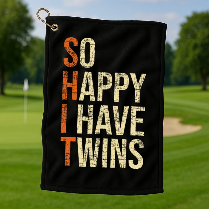So Happy I Have Twins Twin Dad Father Mother Of Twins Golf Towel