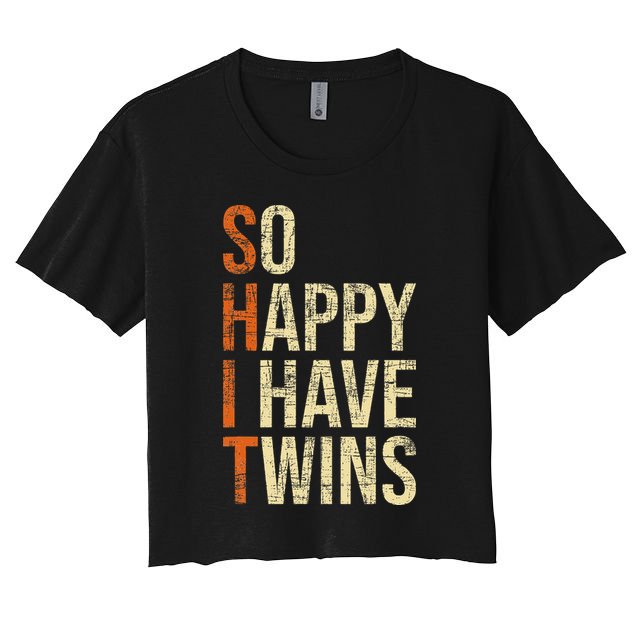 So Happy I Have Twins Twin Dad Father Mother Of Twins Crop Top