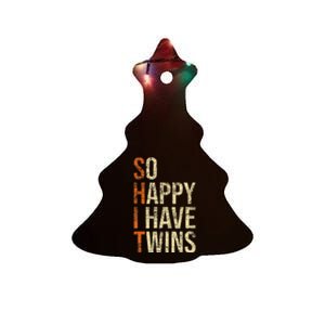 So Happy I Have Twins Twin Dad Father Mother Of Twins Ceramic Tree Ornament