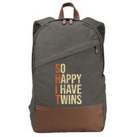 So Happy I Have Twins Twin Dad Father Mother Of Twins Cotton Canvas Backpack