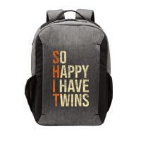 So Happy I Have Twins Twin Dad Father Mother Of Twins Vector Backpack