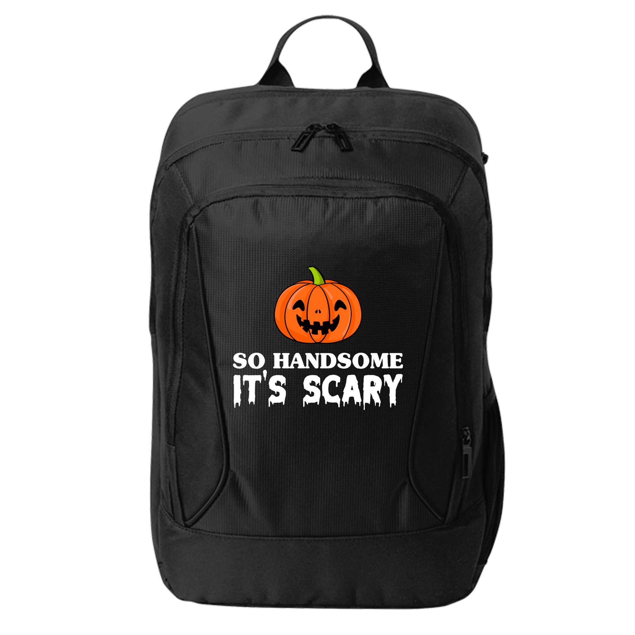 So Handsome Its Scary Funny Halloween City Backpack