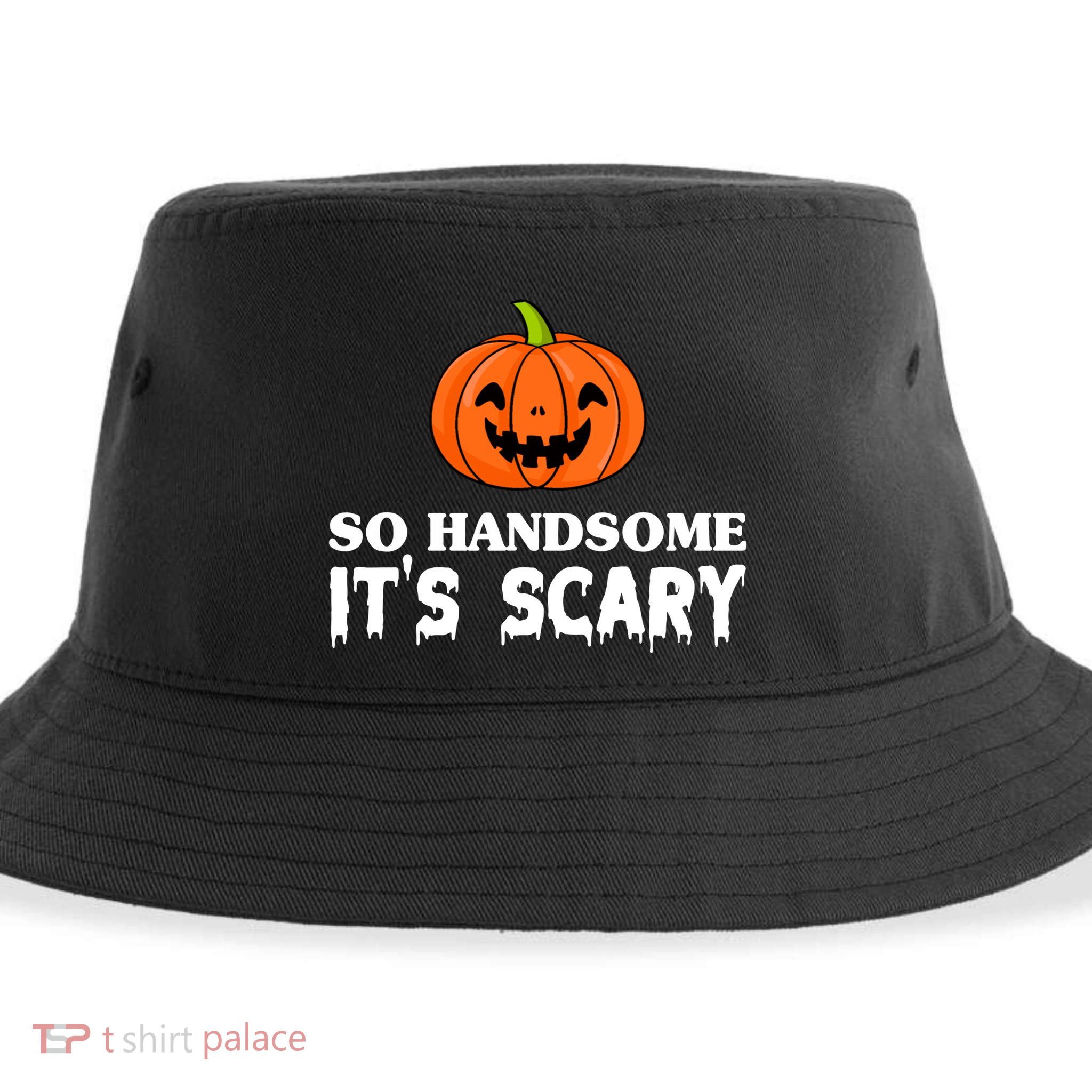 So Handsome Its Scary Funny Halloween Sustainable Bucket Hat