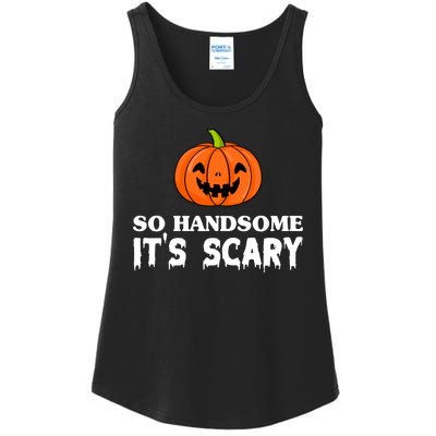 So Handsome Its Scary Funny Halloween Ladies Essential Tank