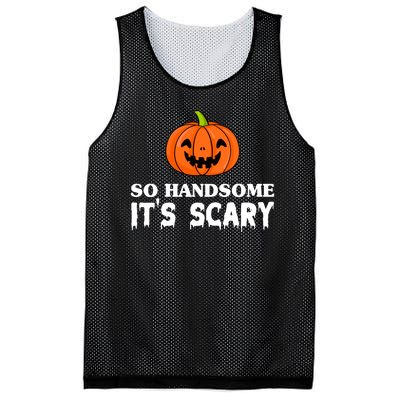 So Handsome Its Scary Funny Halloween Mesh Reversible Basketball Jersey Tank