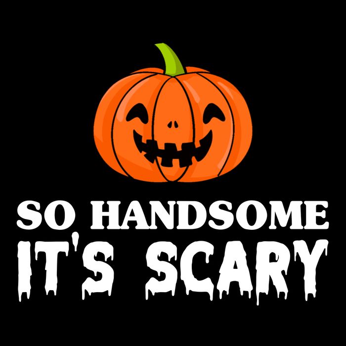 So Handsome Its Scary Funny Halloween Premium T-Shirt