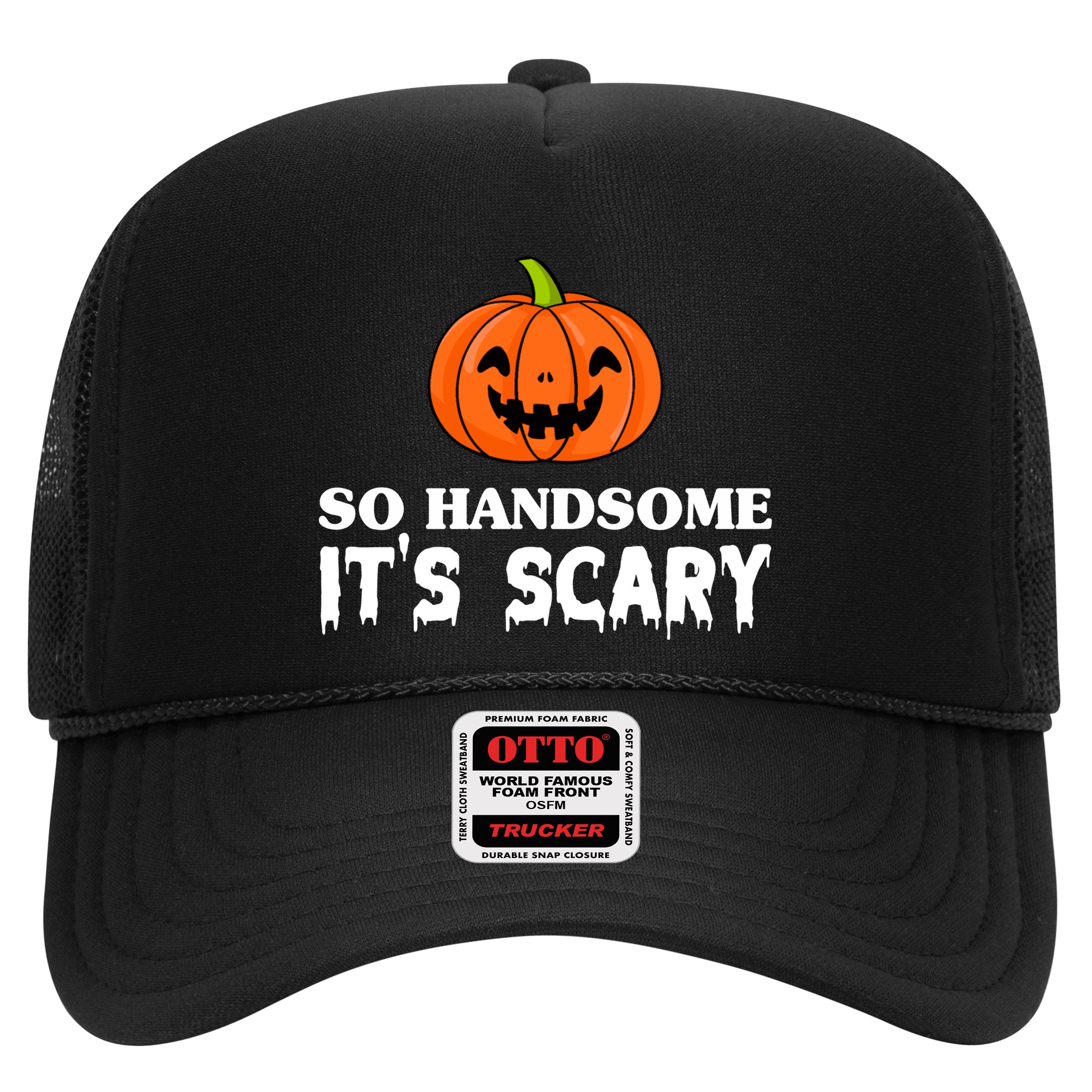 So Handsome Its Scary Funny Halloween Hat